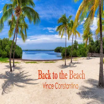 Back to the Beach by Vince Constantino