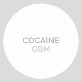 Cocaine by GBM