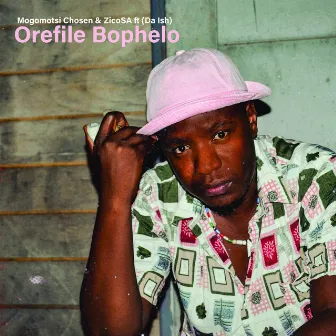 Orefile Bophelo by Mogomotsi Chosen