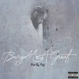 Bury Me a Great by D-Gravez