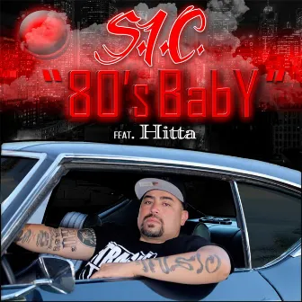 80's Baby (feat. Hitta) by S.I.C.