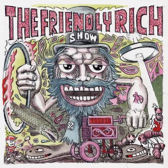 The Friendly Rich Show by Friendly Rich