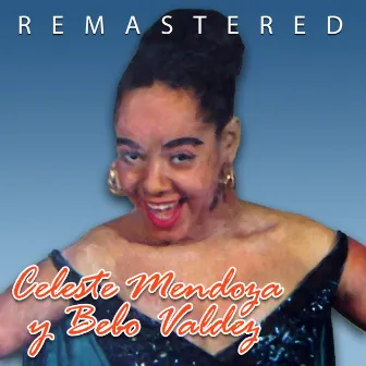 Celeste Mendoza y Bebo Valdés (Remastered) by Celeste Mendoza