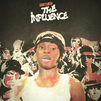 The Influence by EBK Dada