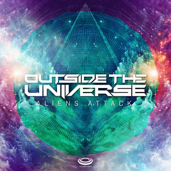 Aliens Attack - Single by Outside The Universe