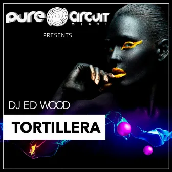 Tortillera by DJ Ed Wood