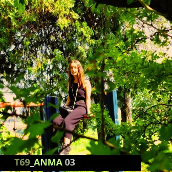 ANMA 03 by T69