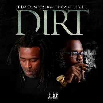 Dirt by JT Da Composer