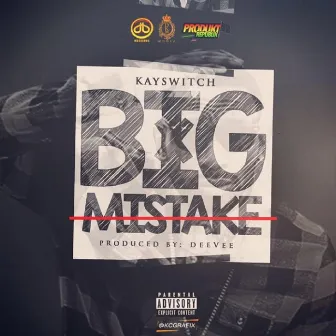 Big Mistake by Kayswitch