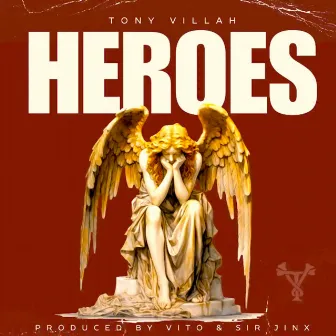 HEROES ft. Tony Villah, Vito, Damian Cantrell & Christaun by Sir Jinx