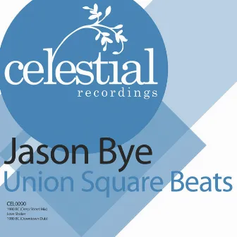 Union Square Beats by Jason Bye