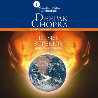 El ser superior by Deepak Chopra