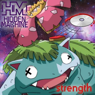 Strength by HIDDEN MACHINE