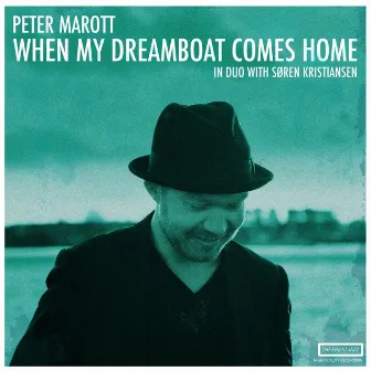 When My Dreamboat Comes Home by Peter Marott