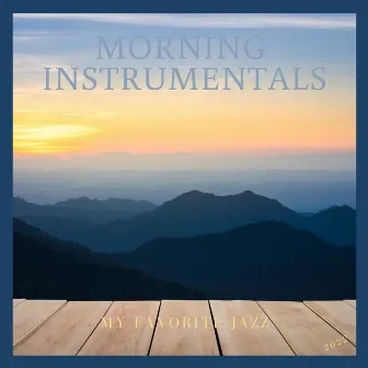 My Favorite Jazz by Morning Instrumentals