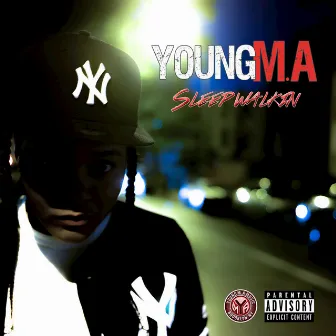 SleepWalkin by Young M.A