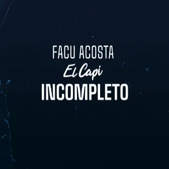 Incompleto by Facu Acosta