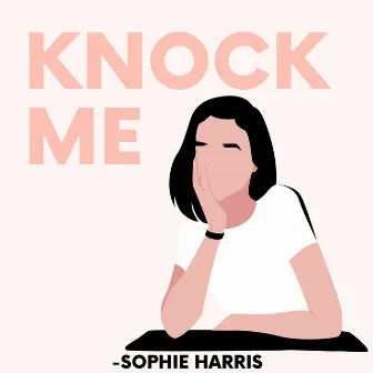 Knock Me by Sophie Harris