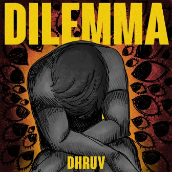 DILEMMA by Dhruv Ampolu