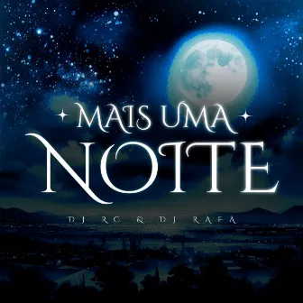 Mais Uma Noite by DJ RC