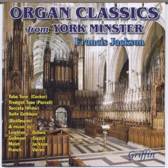 Organ Classics from York Minster by Francis Jackson