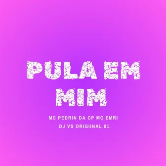 Pula em Mim by Mc Pedrin da CP