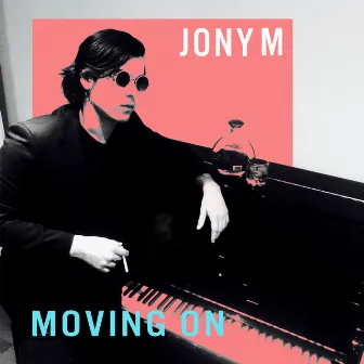 Moving On by JONY M