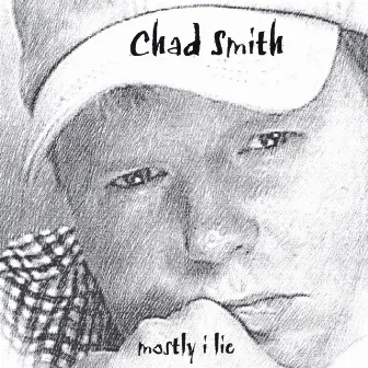 Mostly I Lie by Chad Smith