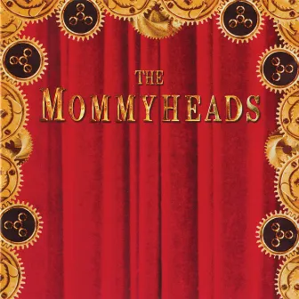 The Mommyheads by The Mommyheads