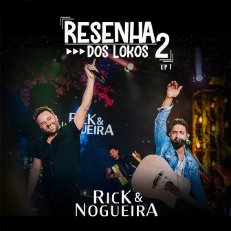 Resenha dos Lokos 2, Ep. 1 (Ao Vivo) by Rick & Nogueira