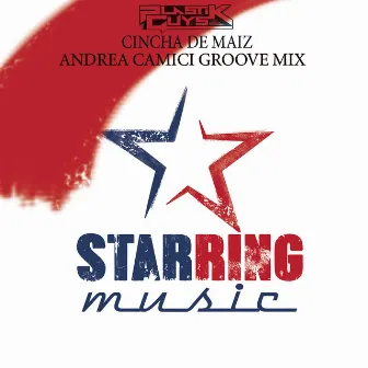 Cincha de Maiz (Andrea Camici Groove Mix) by Andrea Camici