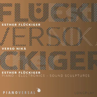 Verso Nikà (Piano - Electronics - Sound Sculptures) by Esther Flückiger