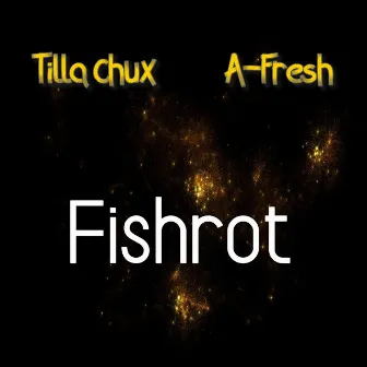 Fishrot by Tilla Chux