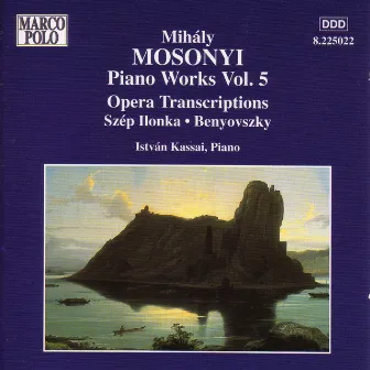 Mosonyi: Opera Transcriptions by Mihály Mosonyi