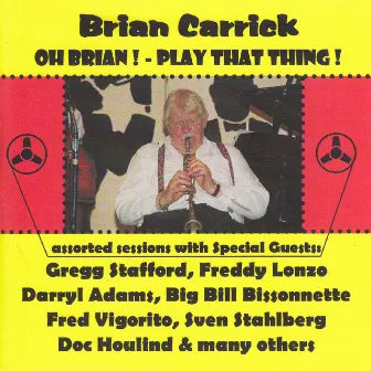 Oh Brian! Play That Thing by Brian Carrick