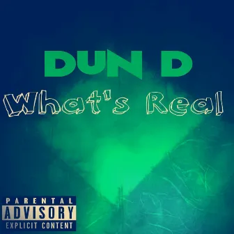 What's Real by Dun D