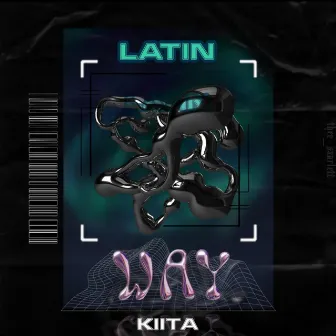 Latin Way by Kiita