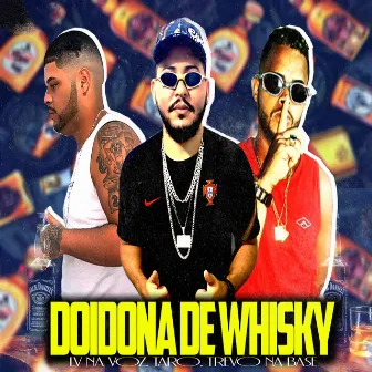 Doidona de Whisky by 