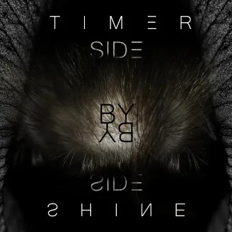 Side By Side by Timer Shine