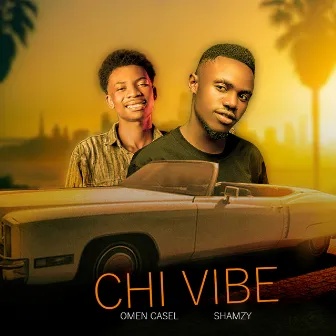 Chi Vibe by SHAMZY