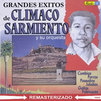 Grandes Éxitos de by Climaco Sarmiento Y Su Orquesta