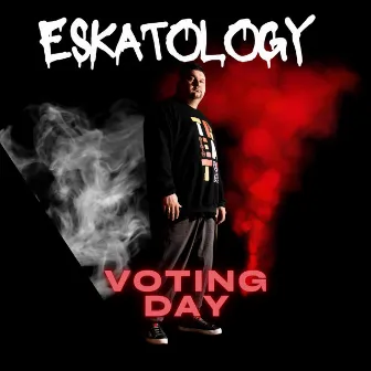 Voting Day by Eskatology