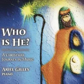 Who is He? by Ariel Gilley