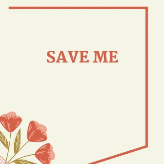 Save me by Morris Warwick