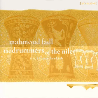 The Drummers Of The Nile by Mahmoud Fadl