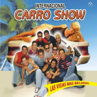 Las Viejas Mas Bailadas by Internacional Carro Show