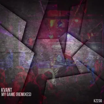 My Game (Remixes) by Kvant