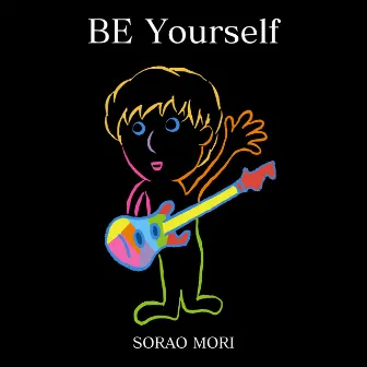 Be Yourself by Sorao Mori