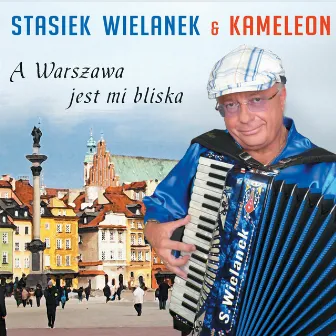 A Warszawa jest mi bliska by Zespół Kameleon