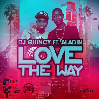 Love the Way by DJ Quincy